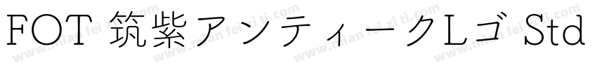 FOT 筑紫アンティークLゴ Std B字体转换